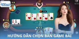 Hướng Dẫn Chọn Bàn Game Bài Phù Hợp Trên 8XBET